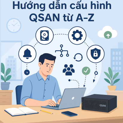 Hướng Dẫn Cấu Hình QSAN Từ A–Z Dễ Hiểu Nhất 2025
