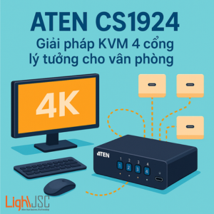 ATEN CS1924 – Giải pháp KVM 4 cổng lý tưởng cho văn phòng hiện đại