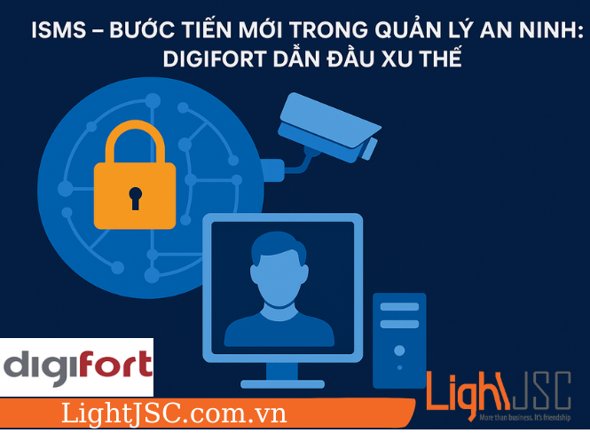 Bước tiến mới trong quản lý an ninh với nền tảng giám sát Digifort do LightJSC phân phối