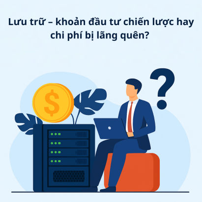 Lưu trữ – khoản đầu tư chiến lược hay chi phí bị lãng quên?