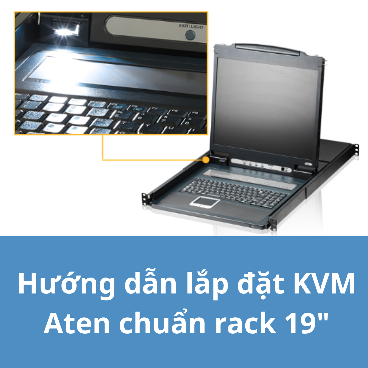 Hướng dẫn lắp đặt KVM Aten chuẩn rack 19