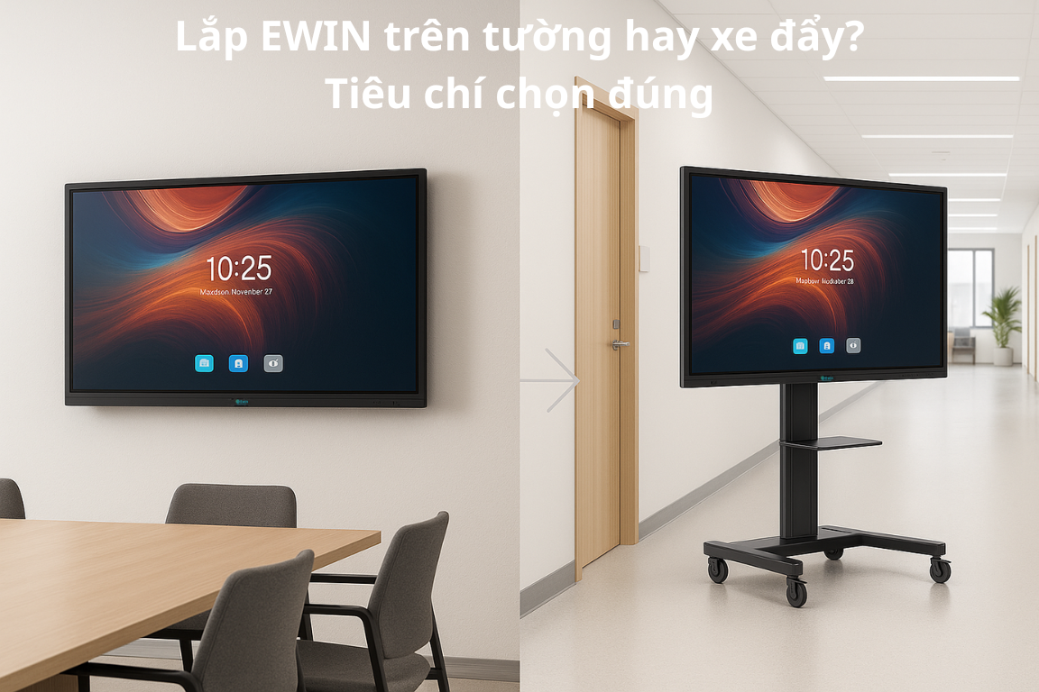 lắp EWIN trên tường hay xe đẩy ? tiêu chí chọn là gì