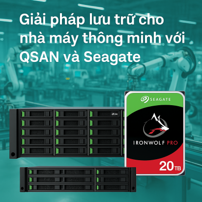 Giải pháp lưu trữ cho nhà máy thông minh với QSAN và Seagate